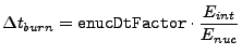 $\displaystyle \Delta t_{burn} = {\tt enucDtFactor} \cdot \frac{E_{int}}{E_{nuc}}$