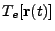 $\displaystyle T_e[{\bf r}(t)]$