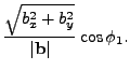 $\displaystyle \frac{\sqrt{b_x^2+b_y^2}}{\vert{\bf b}\vert} \cos \phi_1.$