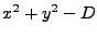 $\displaystyle x^2+y^2-D$