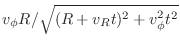 $\displaystyle v_\phi R / \sqrt{(R + v_Rt)^2+v_\phi^2t^2}$