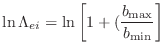 $\displaystyle \ln \Lambda_{ei} = \ln \left[1 + (\frac{b_{\mathrm{max}}}{b_{\mathrm{min}}} \right]$