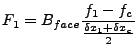 $\displaystyle F_{1} = B_{face} \frac {f_{1} - f_{c}}{\frac{\delta x_{1} + \delta x_{c}}{2}}$
