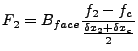 $\displaystyle F_{2} = B_{face} \frac {f_{2} - f_{c}}{\frac{\delta x_{2} + \delta x_{c}}{2}}$