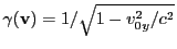 $ \gamma({\bf v})=1/\sqrt{1-v_{0y}^2/c^2}$
