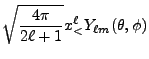 $\displaystyle \sqrt{{4\pi\over {2\ell+1}}}x_<^\ell Y_{\ell m}(\theta,\phi)$