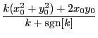 $\displaystyle \dfrac{k(x_0^2+y_0^2)+2x_0y_0}{k+\mbox{sgn}[k]}$