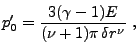 $\displaystyle p_0' = {3(\gamma-1)E\over(\nu+1)\pi \delta r^\nu} ,$