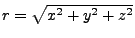 $ r=\sqrt{x^2+y^2+z^2}$