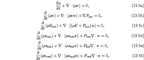 \begin{subequations}\begin{gather}\frac{\partial \rho}{\partial t} + \nabla \cdo...
... + P_\mathrm{rad} \nabla \cdot \boldsymbol v = 0, \end{gather}\end{subequations}